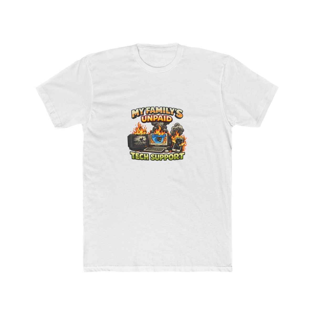 My Family's Unpaid Tech Support Shirt - Official t-shirts merchandise