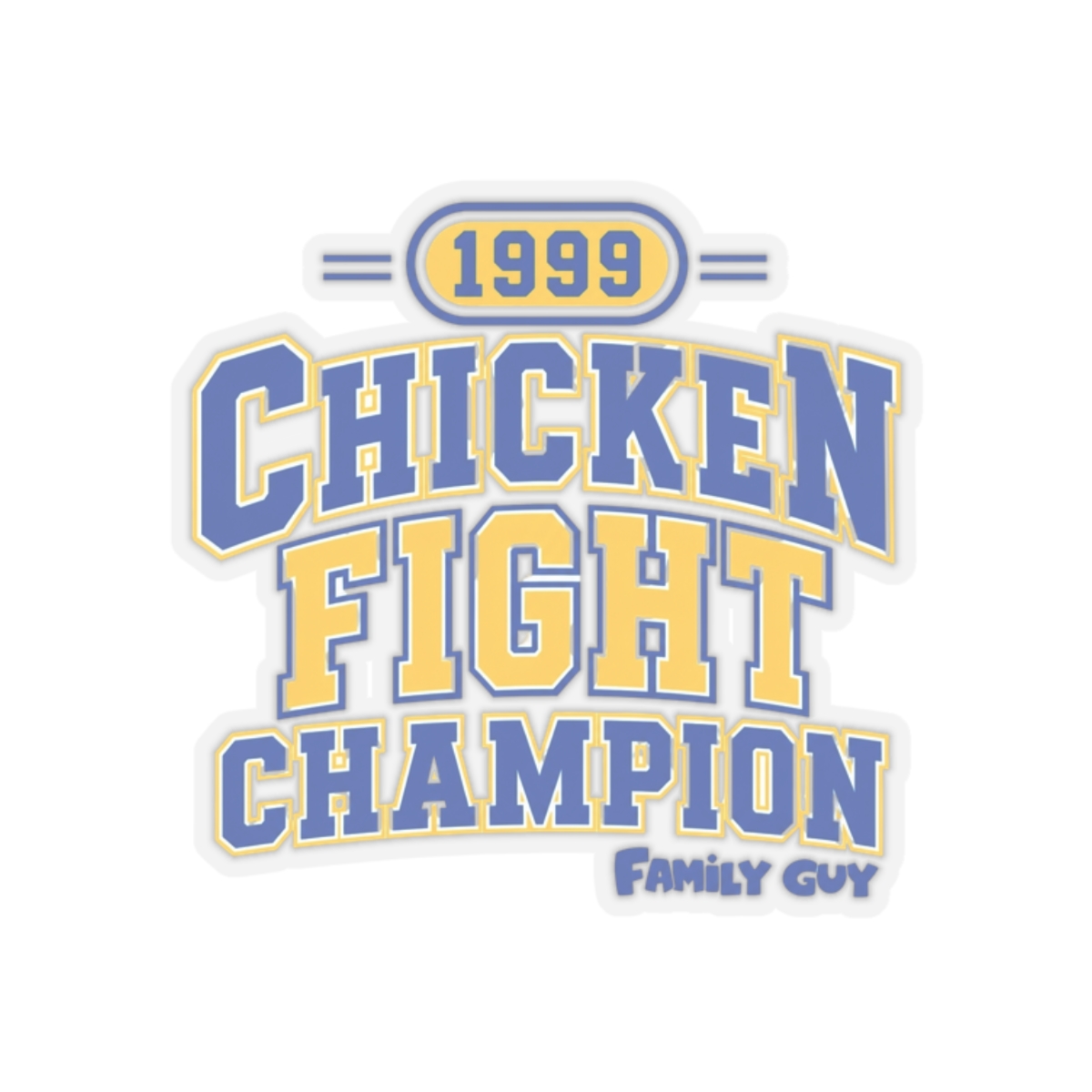 Family Guy "Chicken Fight Champion" Sticker